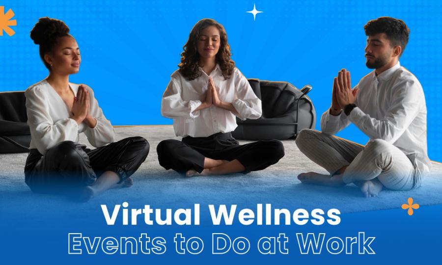 15 Best Virtual Wellness Events to Do at Work