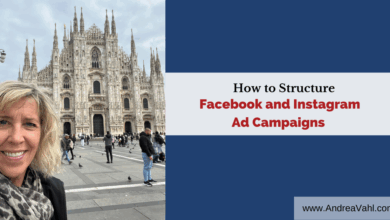 How to Structure Your Facebook and Instagram Ad Campaigns